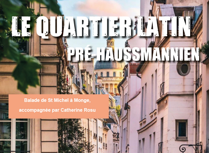 Sortie dans le quartier latin pré haussmannien